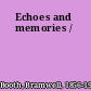 Echoes and memories /