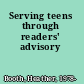 Serving teens through readers' advisory