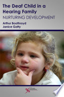 The deaf child in a hearing family : nurturing development /