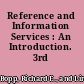 Reference and Information Services : An Introduction. 3rd ed.