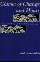 Chimes of change and hours : views of older women in twentieth-century America /