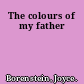 The colours of my father