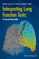 Interpreting lung function tests : a step-by-step guide /