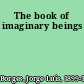 The book of imaginary beings