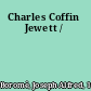 Charles Coffin Jewett /