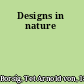 Designs in nature