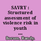 SAVRY : Structured assessment of violence risk in youth : professional manual /