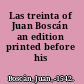 Las treinta of Juan Boscán an edition printed before his death,
