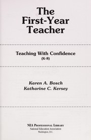 The first-year teacher : teaching with confidence (K-8) /