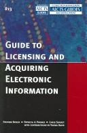 Guide to licensing and acquiring electronic information /