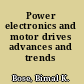 Power electronics and motor drives advances and trends /