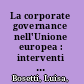 La corporate governance nell'Unione europea : interventi di armonizzazione e best practices /