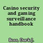 Casino security and gaming surveillance handbook