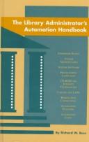 The library administrator's automation handbook /