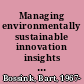 Managing environmentally sustainable innovation insights from the construction industry /