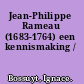 Jean-Philippe Rameau (1683-1764) een kennismaking /