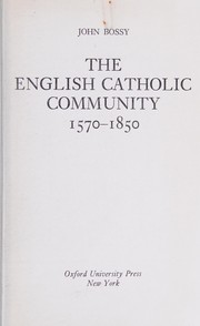 The English Catholic community, 1570-1850 /