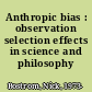 Anthropic bias : observation selection effects in science and philosophy /