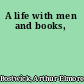 A life with men and books,