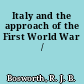 Italy and the approach of the First World War /