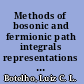 Methods of bosonic and fermionic path integrals representations continuum random geometry in quantum field theory /
