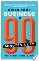 Build your business in 90 minutes a day /