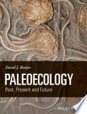 Paleoecology : past, present, and future /