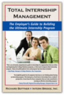 Total internship management : the employer's guide to building the ultimate internship program /