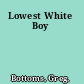 Lowest White Boy