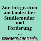 Zur Integration ausländischer Studierender und Förderung Interkultureller Kompetenz : Eine empirische Studie zu sozialen Freundschaftsnetzwerken ausländischer Studierender an der Universität Heidelberg /