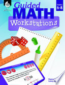Guided Math workstations : grades 6-8 /