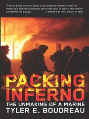 Packing inferno : the unmaking of a Marine /