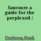 Saussure a guide for the perplexed /