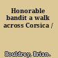 Honorable bandit a walk across Corsica /