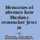 Memories of absence how Muslims remember Jews in Morocco /