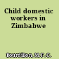 Child domestic workers in Zimbabwe