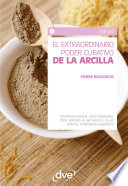 El extraordinario poder curativo de la arcilla /