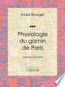 Physiologie du gamin de Paris : galopin industriel /