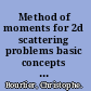 Method of moments for 2d scattering problems basic concepts and applications /