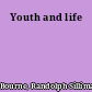 Youth and life