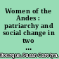 Women of the Andes : patriarchy and social change in two Peruvian towns /