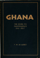 Ghana, the road to independence, 1919-1957.