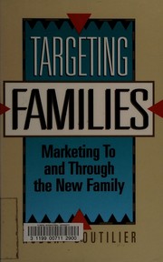 Targeting families : marketing to and through the new family /