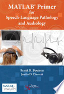 MATLAB primer for speech-language pathology and audiology /