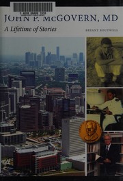 John P. McGovern, MD : a lifetime of stories /
