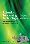 Extrusion processing technology : food and non-food biomaterials /