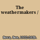 The weathermakers /