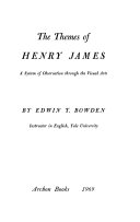 The themes of Henry James ; a system of observation through the visual arts /