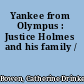 Yankee from Olympus : Justice Holmes and his family /