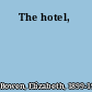 The hotel,